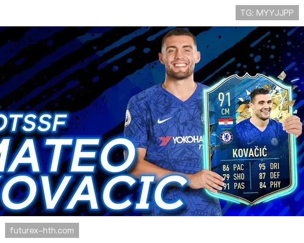 持球推进大师:科瓦契奇的核心标签解析